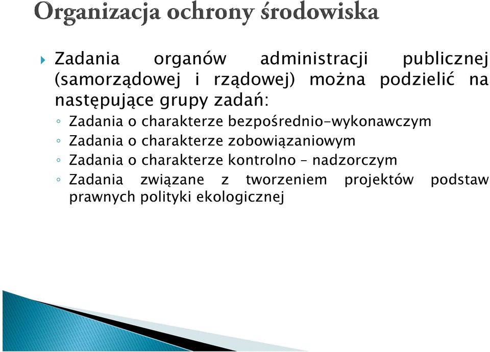 bezpośrednio-wykonawczym Zadania o charakterze zobowiązaniowym Zadania o