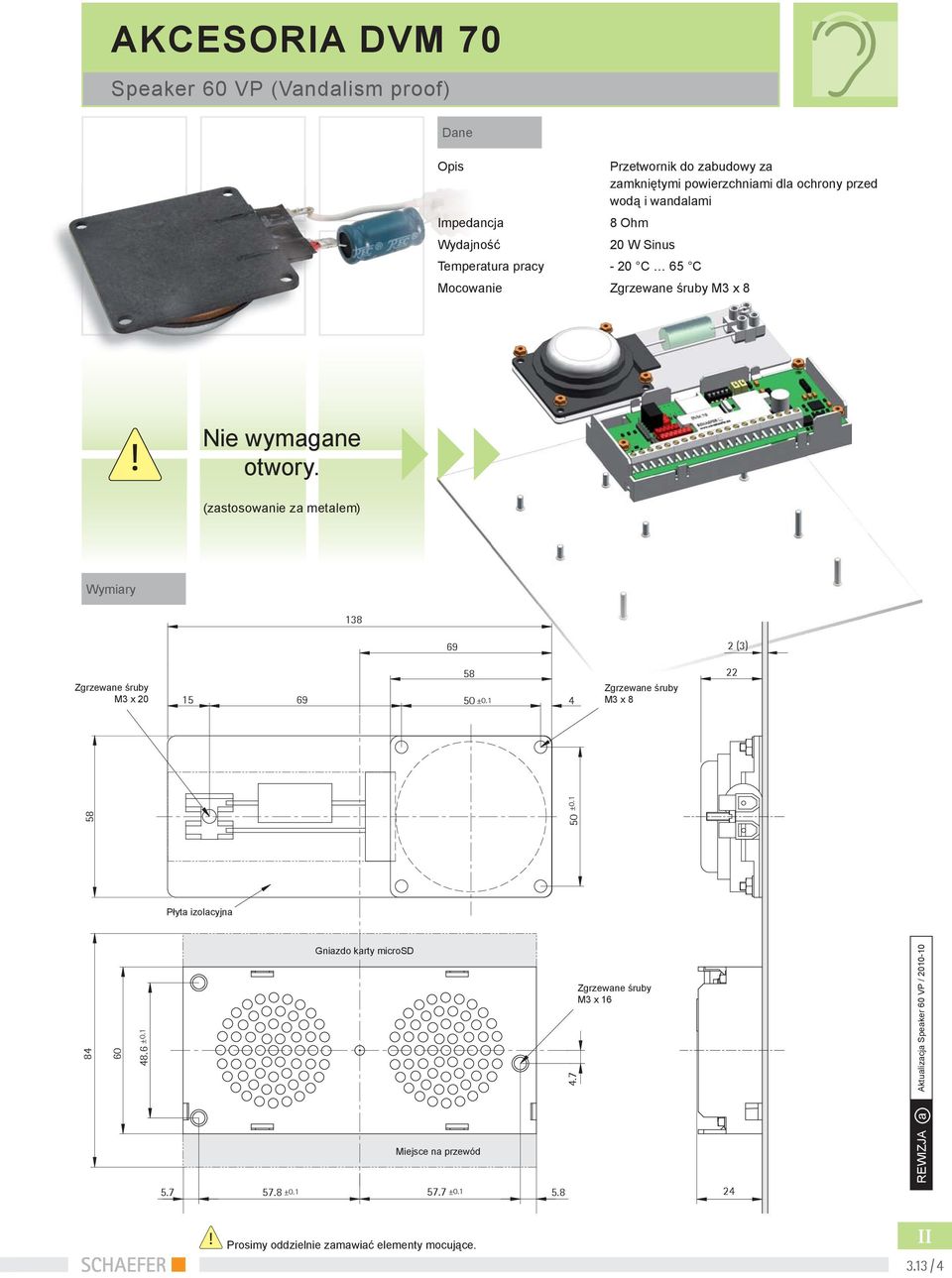 (zastosowanie za metalem) 138 69 2 (3) M3 x 20 15 69 58 50 4 M3 x 8 22 58 50 Płyta izolacyjna 84 60 48.