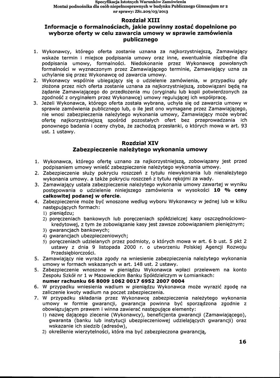 uznana za najkorzystniejsze, Zamawiaj4cy wska2e termin i miejsce podpisania umowy oraz inne, ewentualnie niezbqdne dla podpisania umowy, formalno6ci.
