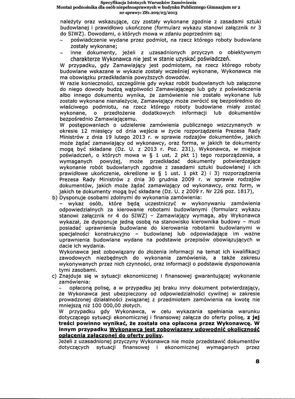 (formularz wykazu stanowi zal4cznik nr 3 do SIWZ).
