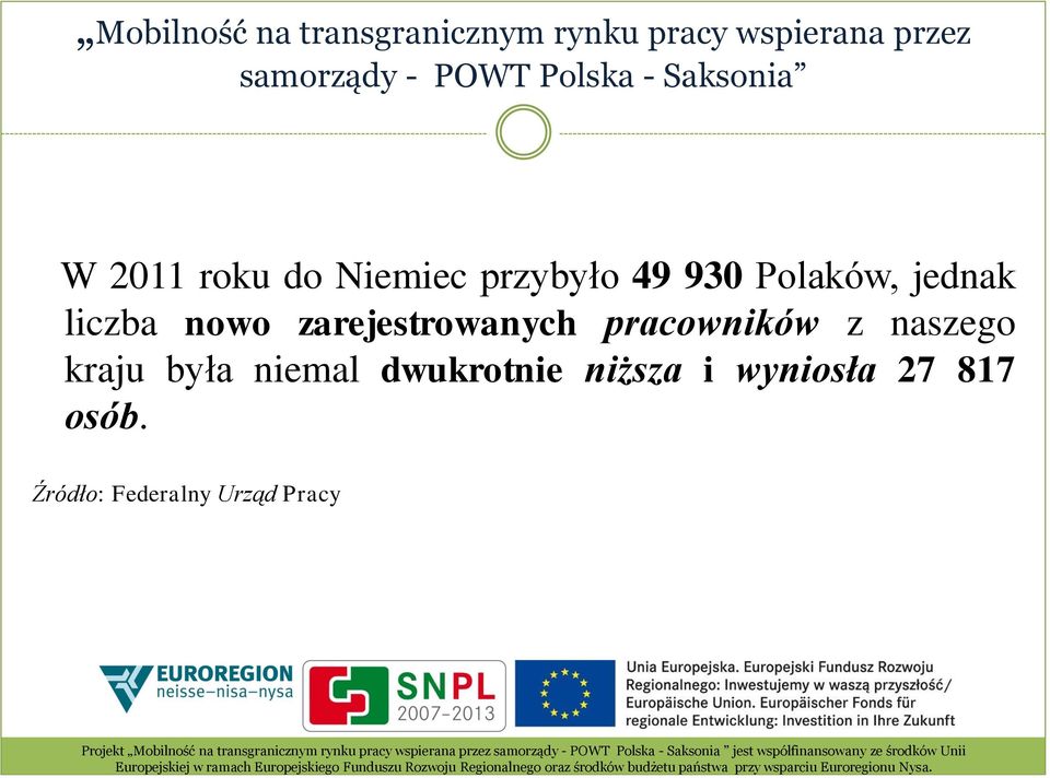 z naszego kraju była niemal dwukrotnie niższa i