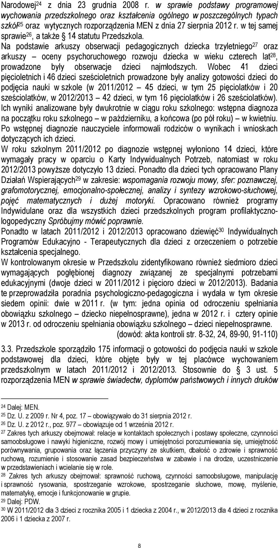 w tej samej sprawie 26, a także 14 statutu Przedszkola.