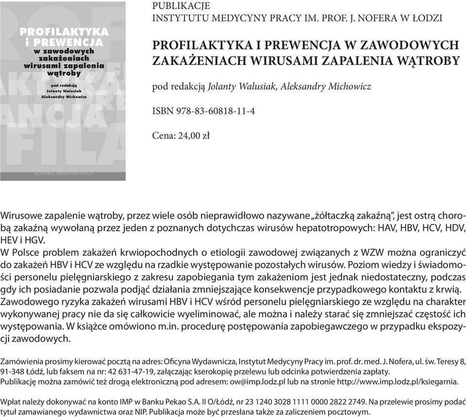 zapalenie wątroby, przez wiele osób nieprawidłowo nazywane żółtaczką zakaźną, jest ostrą chorobą zakaźną wywołaną przez jeden z poznanych dotychczas wirusów hepatotropowych: HAV, HBV, HCV, HDV, HEV i