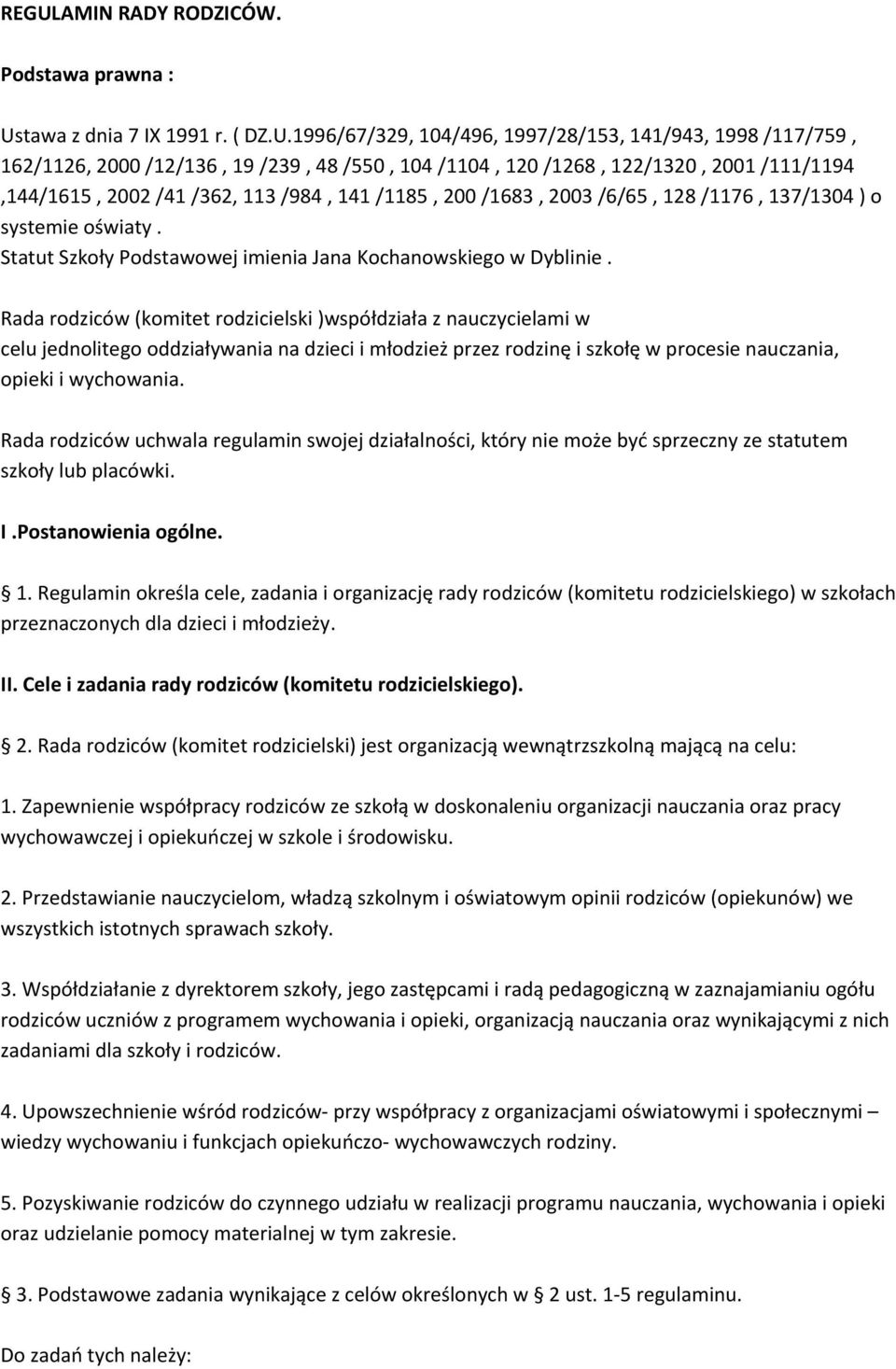 Statut Szkoły Podstawowej imienia Jana Kochanowskiego w Dyblinie.