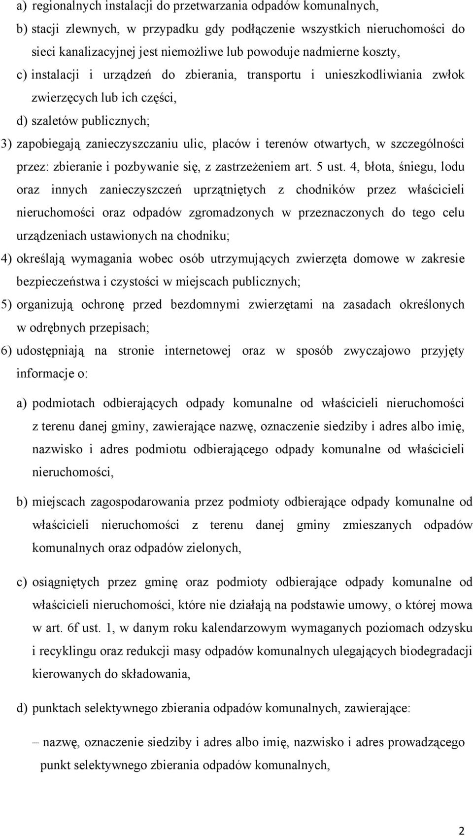 terenów otwartych, w szczególności przez: zbieranie i pozbywanie się, z zastrzeżeniem art. 5 ust.