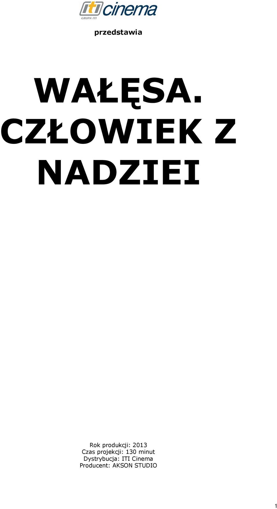 2013 Czas projekcji: 130 minut