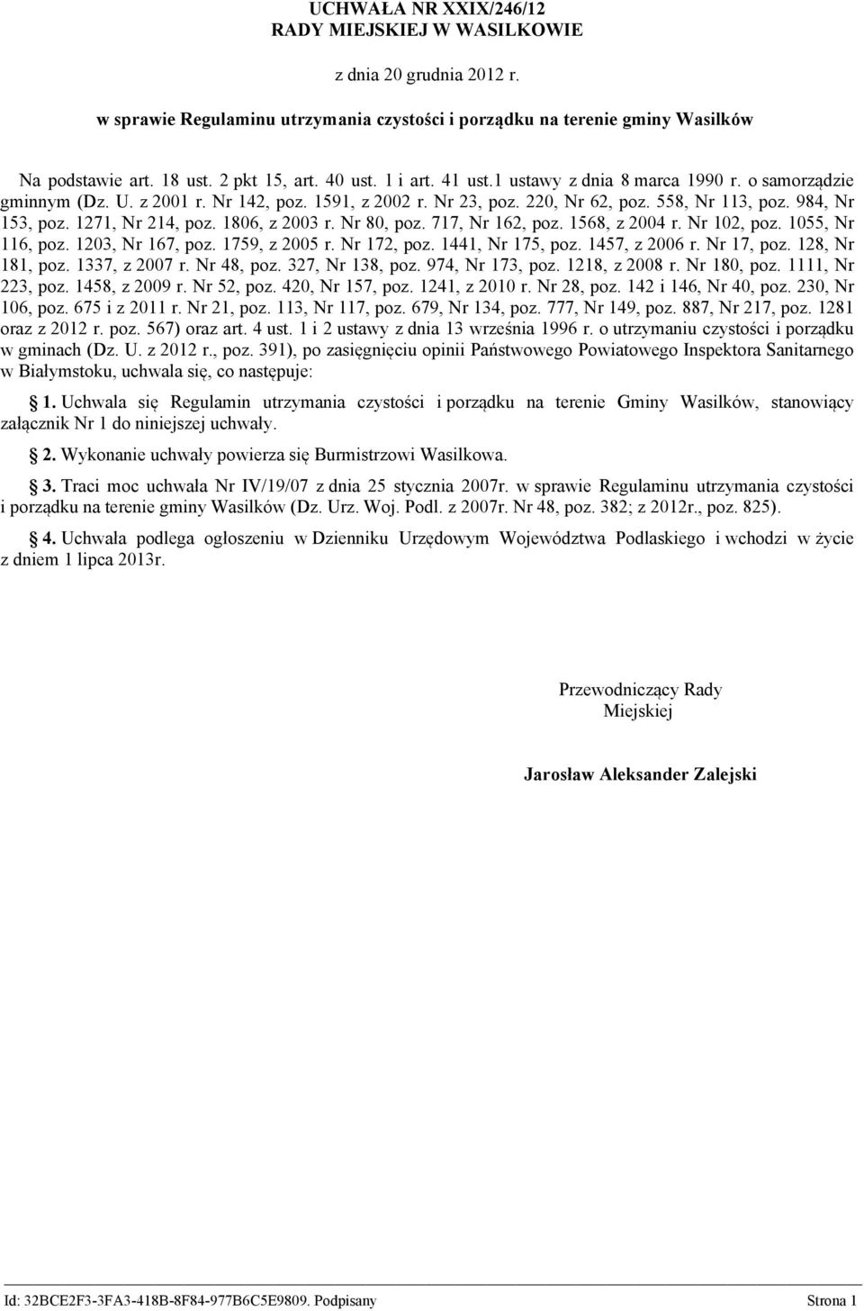 1271, Nr 214, poz. 1806, z 2003 r. Nr 80, poz. 717, Nr 162, poz. 1568, z 2004 r. Nr 102, poz. 1055, Nr 116, poz. 1203, Nr 167, poz. 1759, z 2005 r. Nr 172, poz. 1441, Nr 175, poz. 1457, z 2006 r.