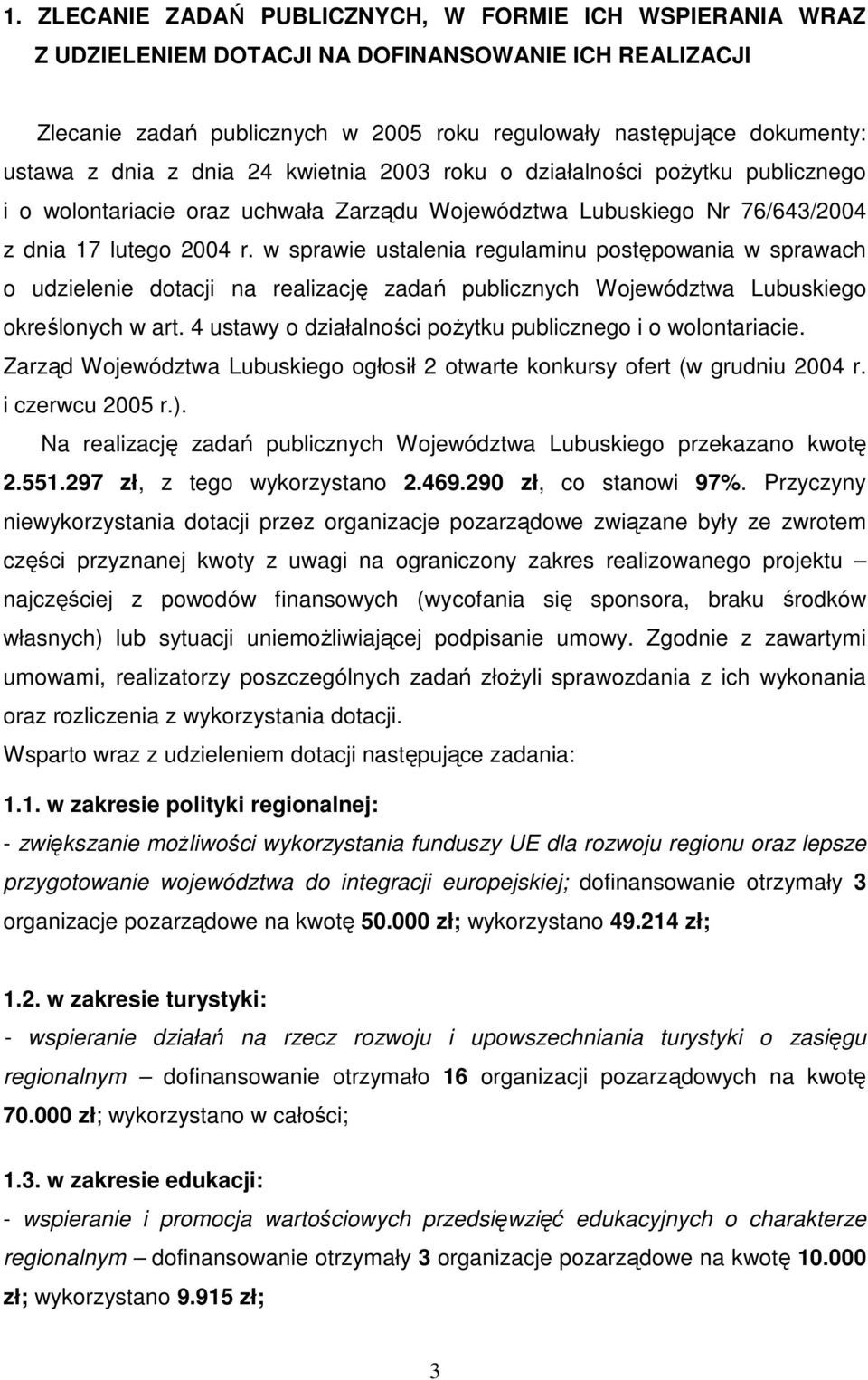 w sprawie ustalenia regulaminu postępowania w sprawach o udzielenie dotacji na realizację zadań publicznych Województwa Lubuskiego określonych w art.