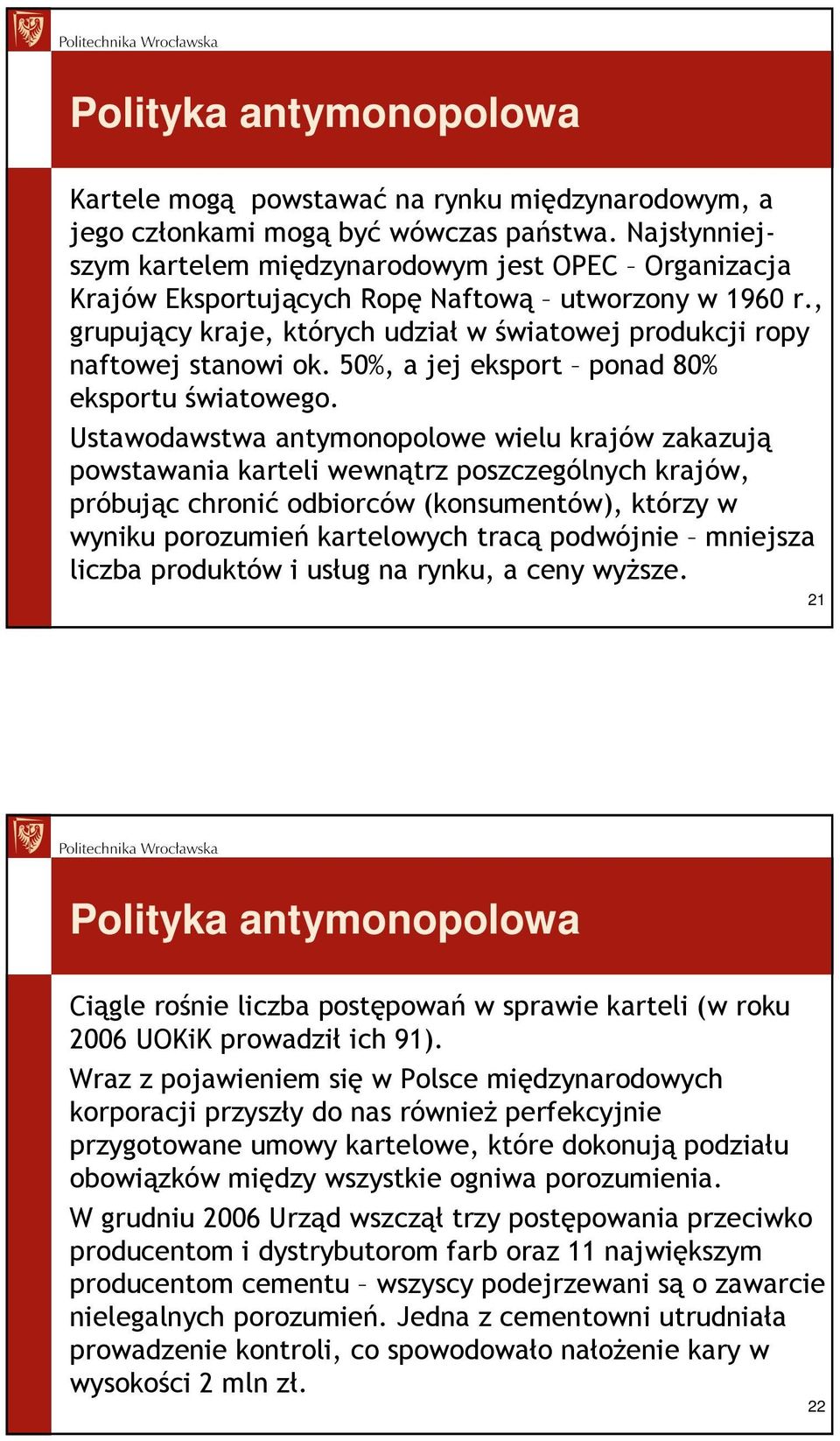 50%, a jej eksport ponad 80% eksportu światowego.