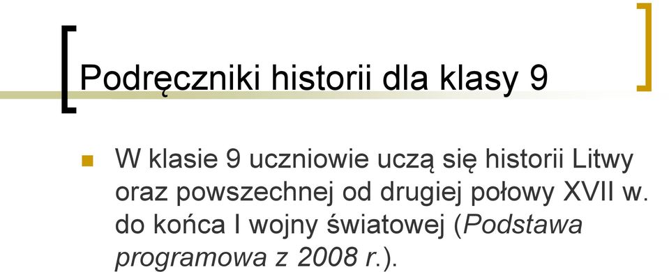 powszechnej od drugiej połowy XVII w.