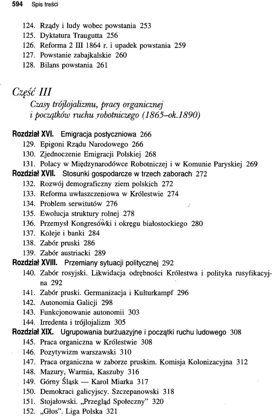 Zjednoczenie Emigracji Polskiej 268 131. Polacy w Międzynarodówce Robotniczej i w Komunie Paryskiej 269 Rozdział XVII. Stosunki gospodarcze w trzech zaborach 272 132.