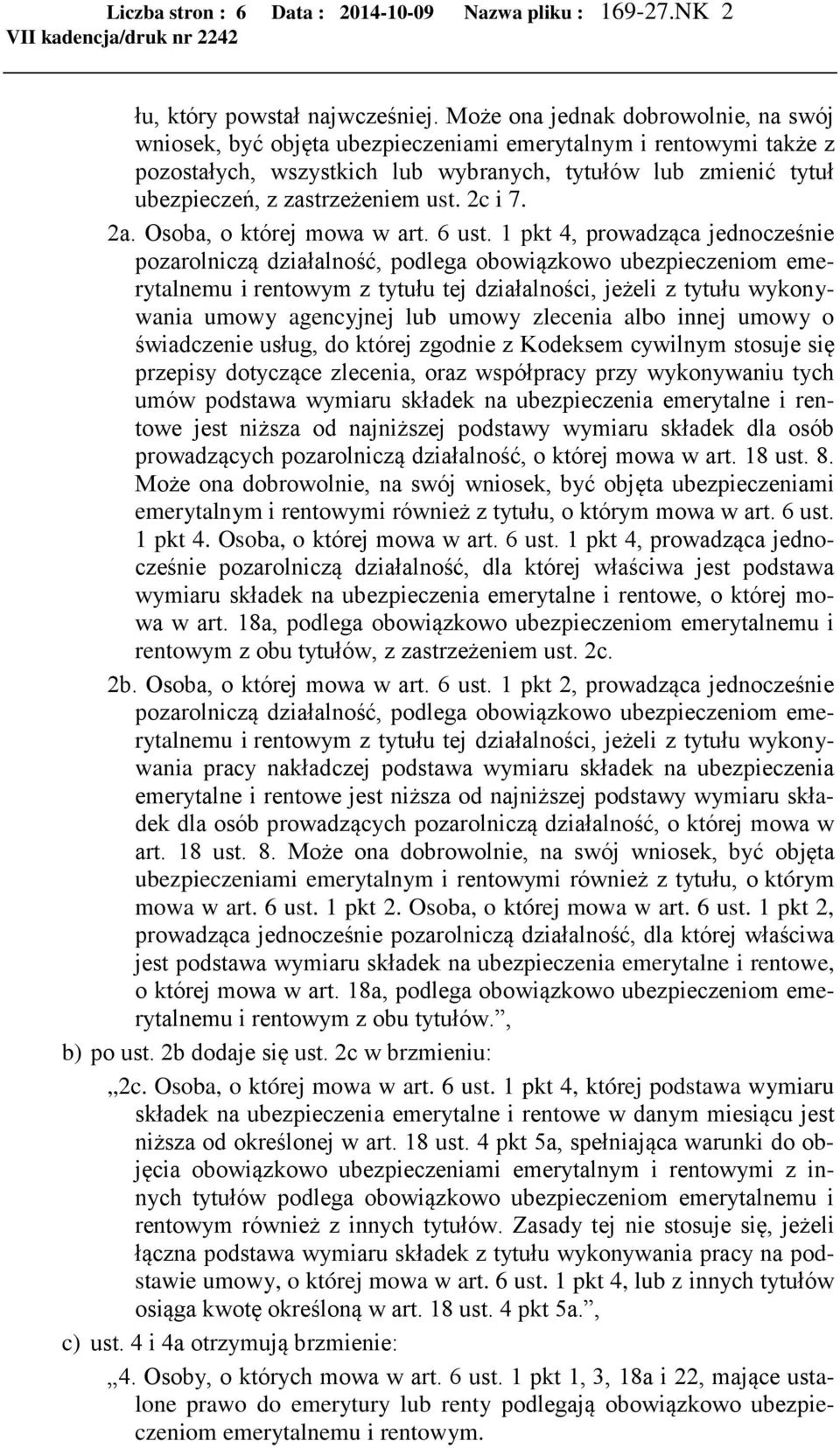 ust. 2c i 7. 2a. Osoba, o której mowa w art. 6 ust.