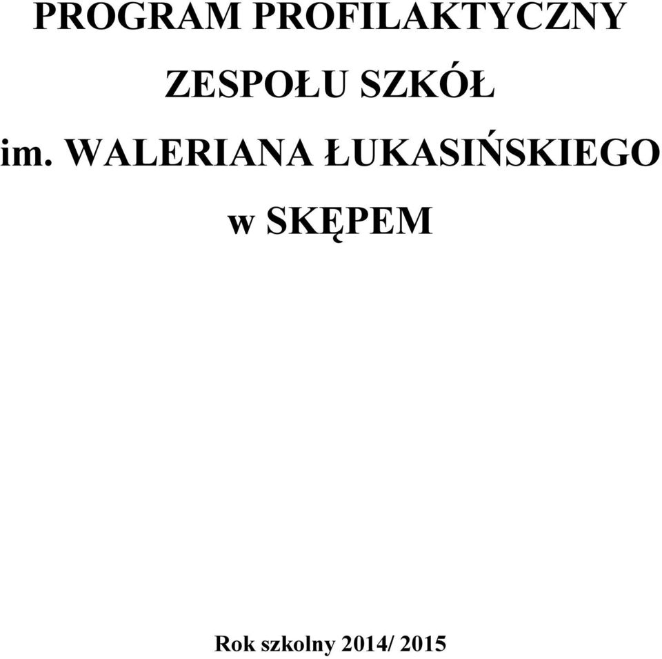 WALERIANA ŁUKASIŃSKIEGO