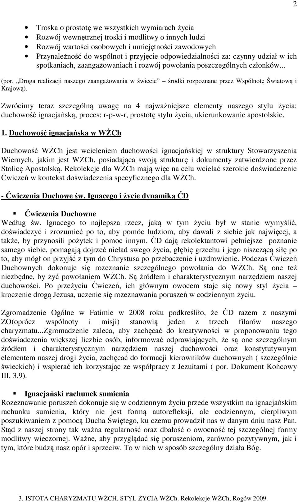 Droga realizacji naszego zaangażowania w świecie środki rozpoznane przez Wspólnotę Światową i Krajową).
