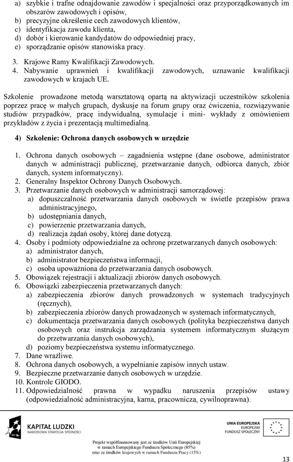 Nabywanie uprawnień i kwalifikacji zawodowych, uznawanie kwalifikacji zawodowych w krajach UE.