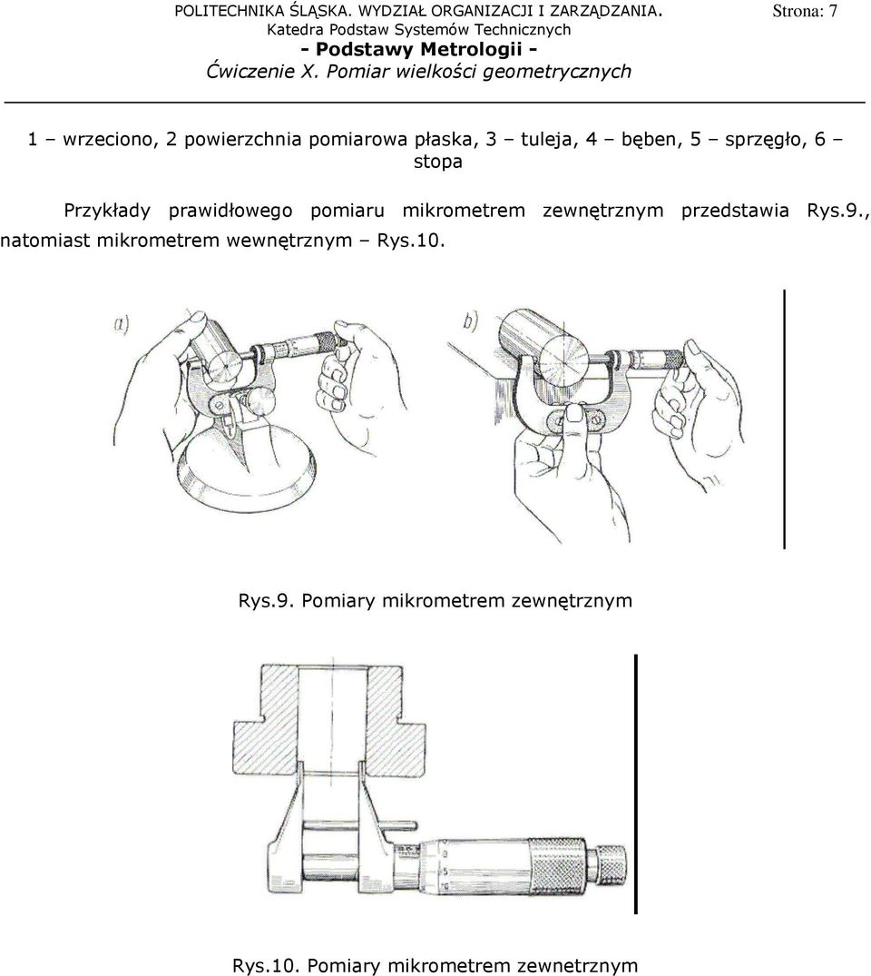 zewnętrznym przedstawia Rys.9., natomiast mikrometrem wewnętrznym Rys.10.