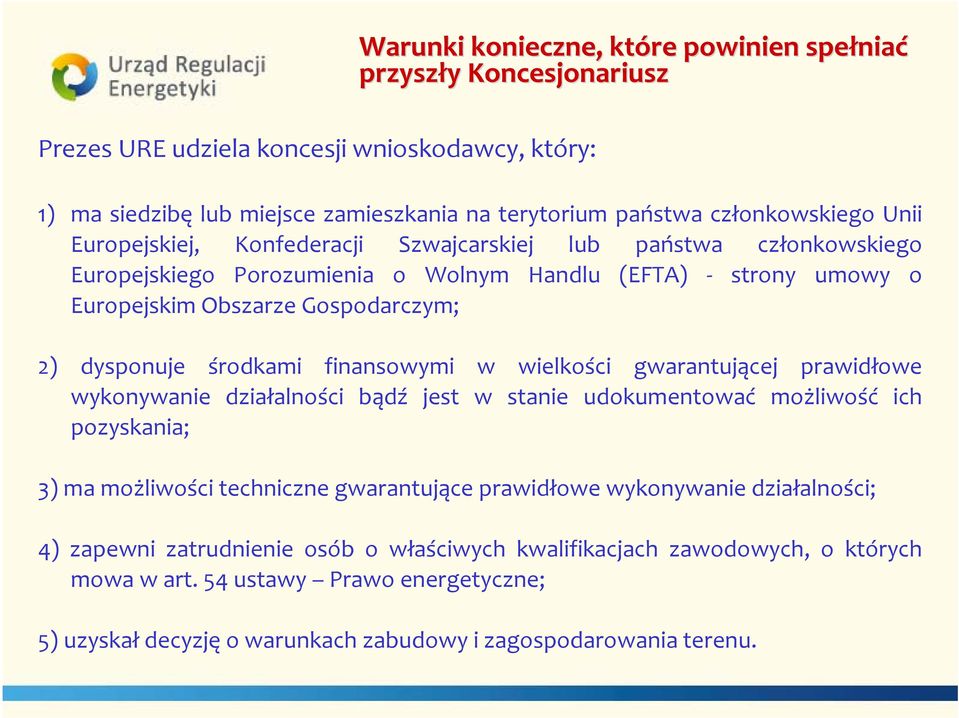 dysponuje środkami finansowymi w wielkości gwarantującej prawidłowe wykonywanie działalności bądź jest w stanie udokumentować możliwość ich pozyskania; 3) ma możliwości techniczne gwarantujące