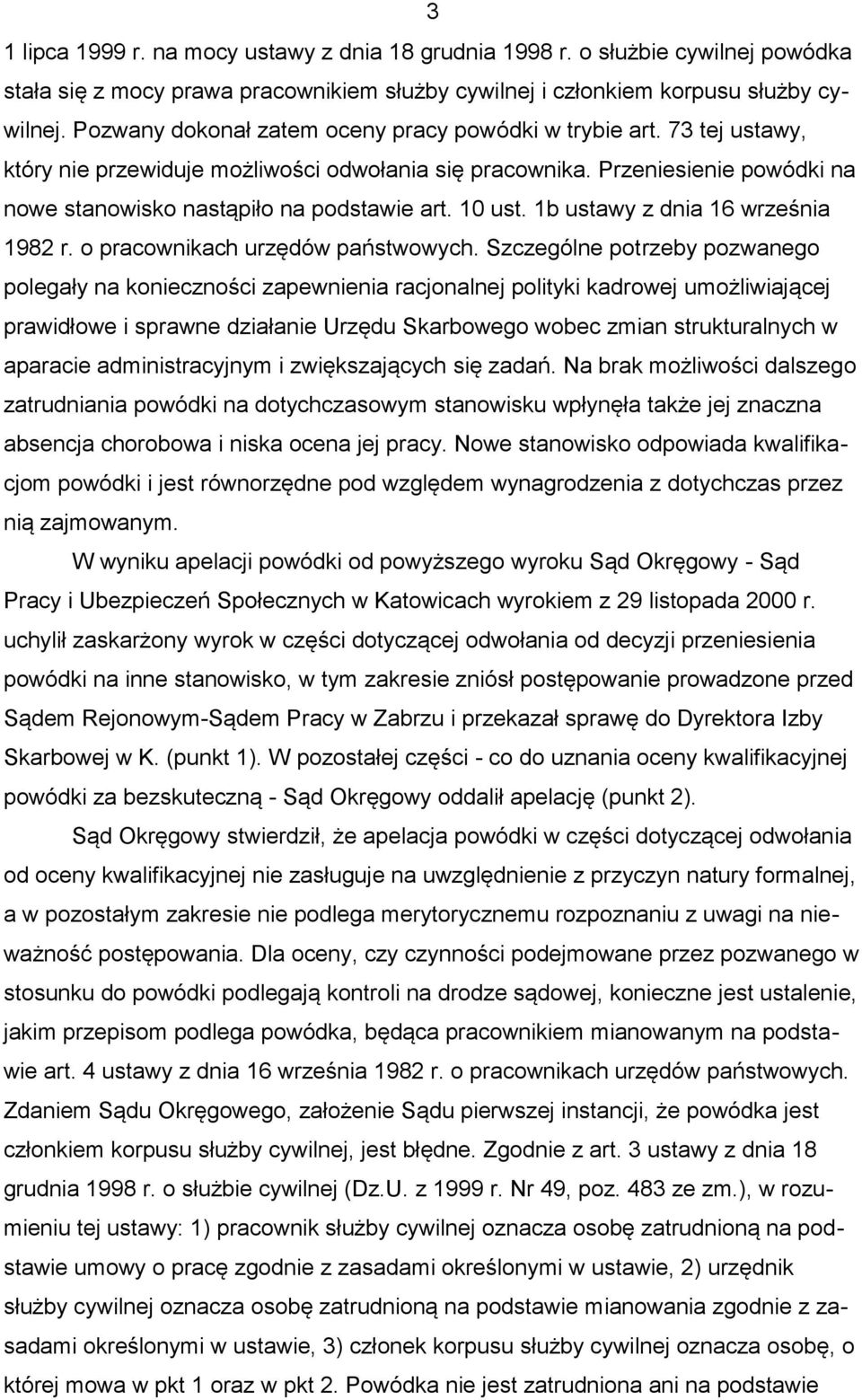 10 ust. 1b ustawy z dnia 16 września 1982 r. o pracownikach urzędów państwowych.