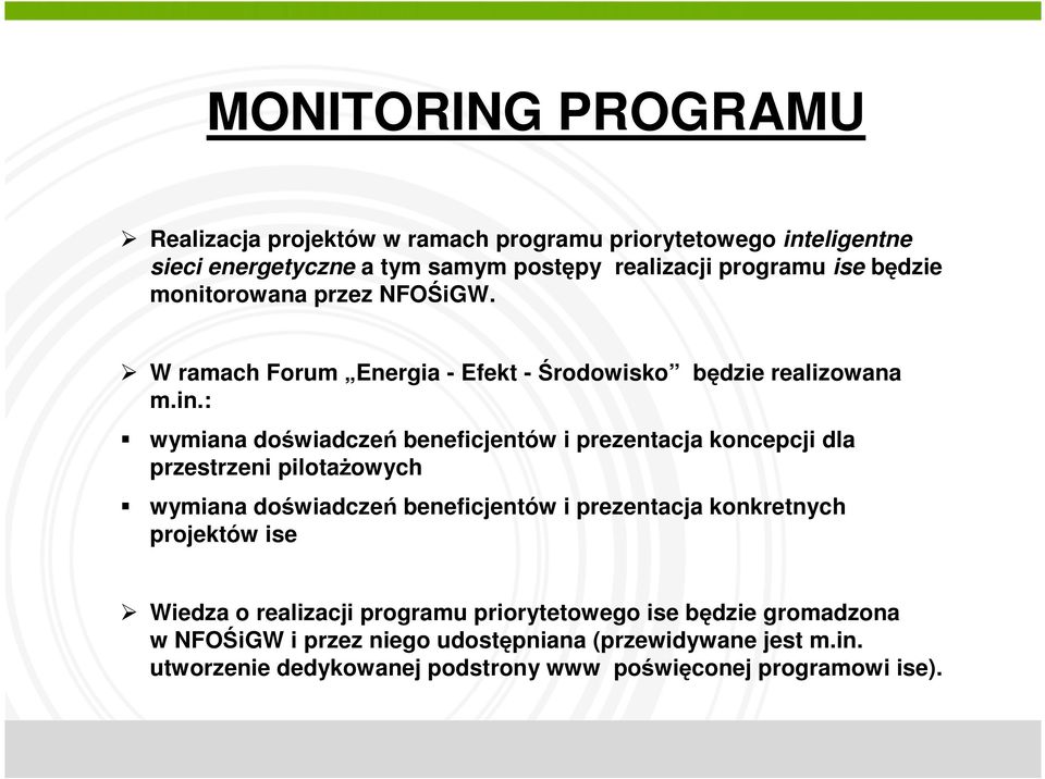 : wymiana doświadczeń beneficjentów i prezentacja koncepcji dla przestrzeni pilotażowych wymiana doświadczeń beneficjentów i prezentacja konkretnych