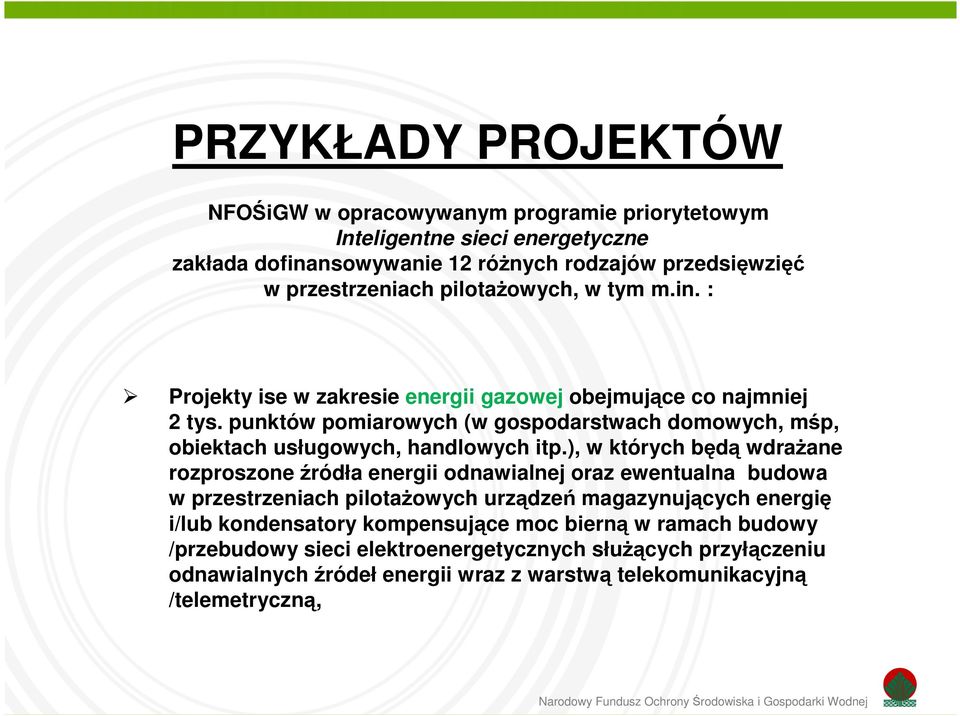 punktów pomiarowych (w gospodarstwach domowych, mśp, obiektach usługowych, handlowych itp.