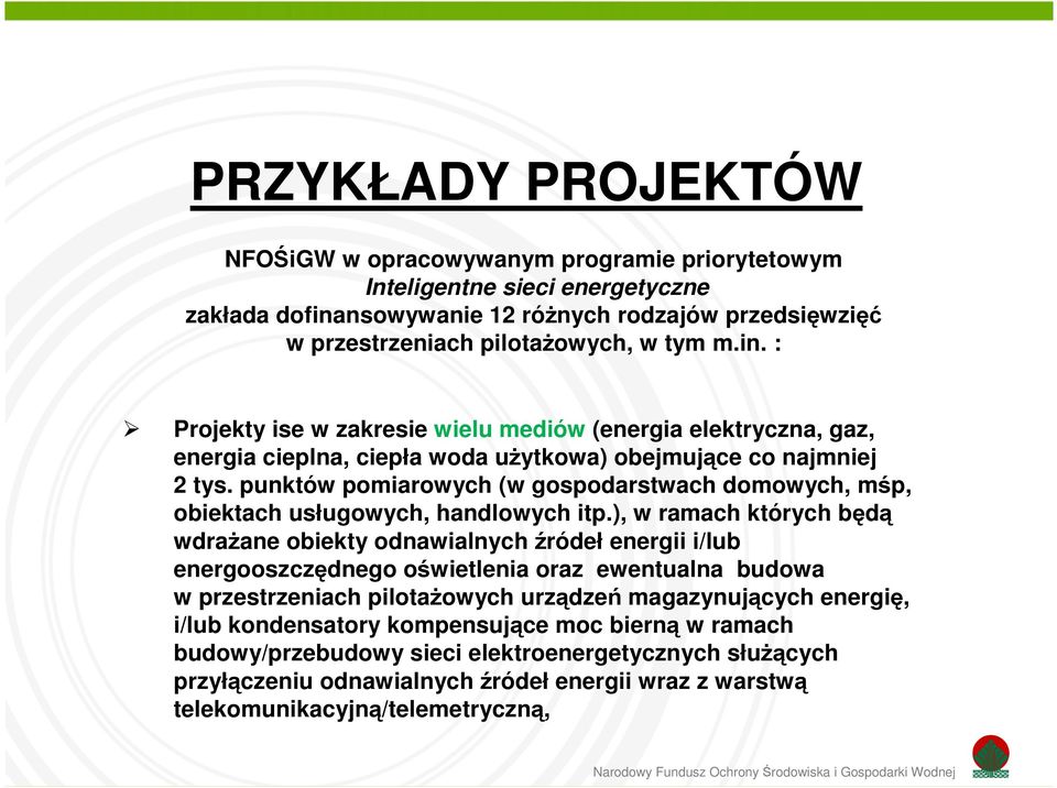 punktów pomiarowych (w gospodarstwach domowych, mśp, obiektach usługowych, handlowych itp.