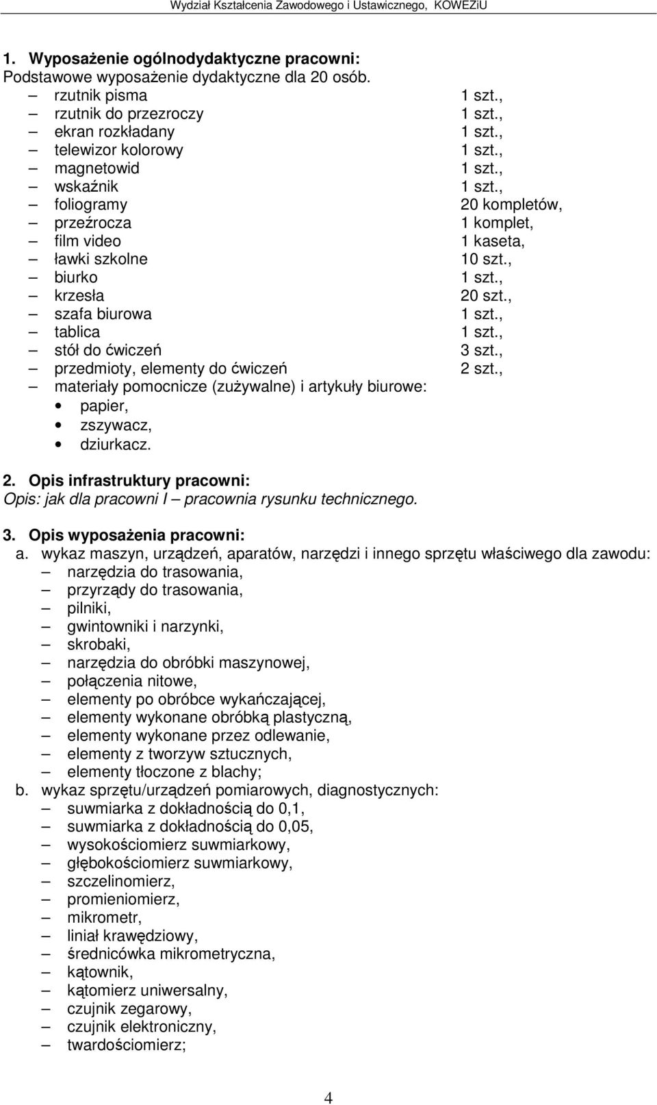 , przedmioty, elementy do wicze 2 szt., materiały pomocnicze (zuywalne) i ar