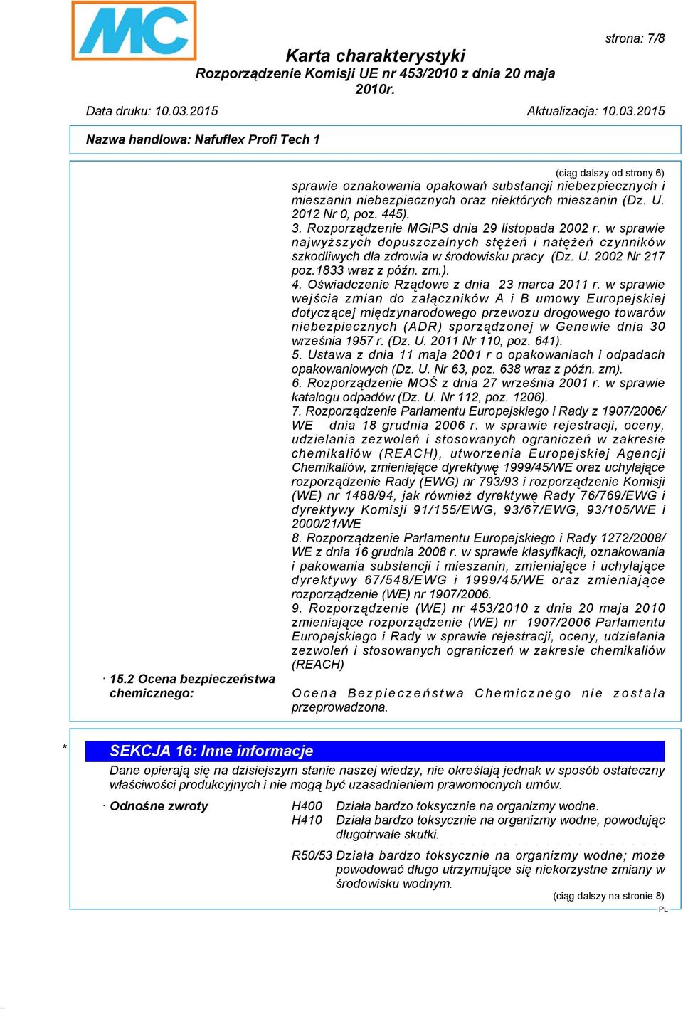 2002 Nr 217 poz.1833 wraz z późn. zm.). 4. Oświadczenie Rządowe z dnia 23 marca 2011 r.