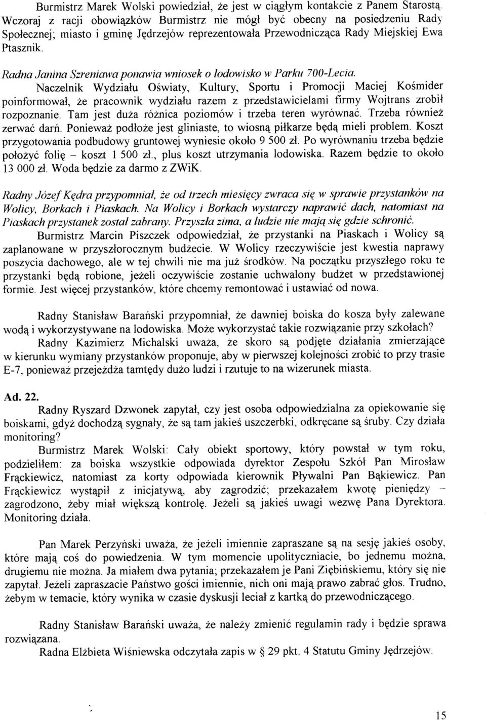 Radna Janina Szreniav,a pon tu'ict wttiosek o lodotaisko v, Parku 7}A-Lecict.
