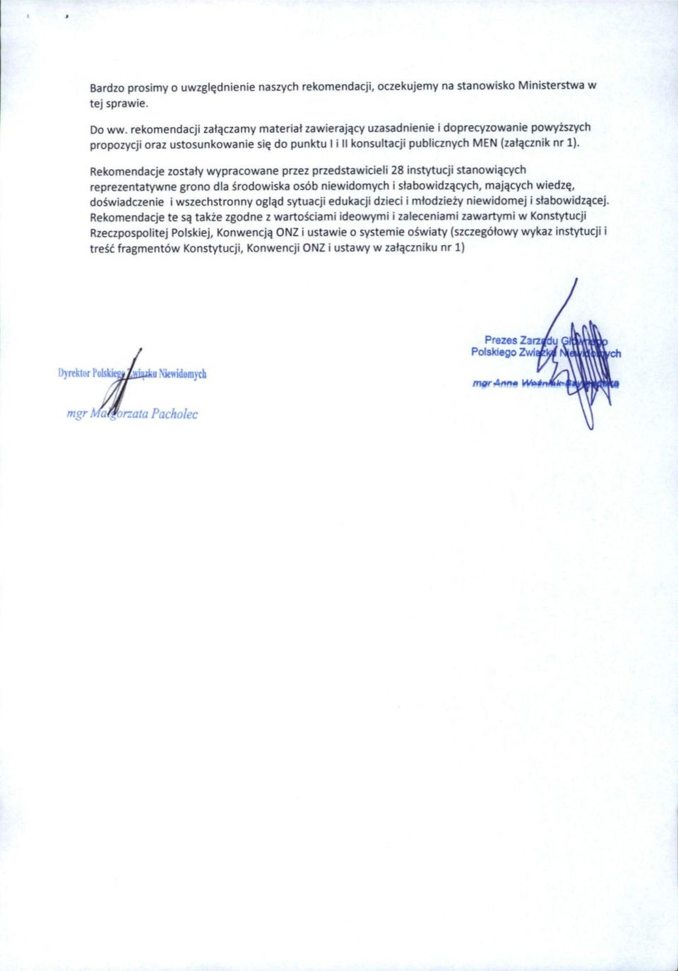 Rekomendacje zostaty wypracowane przez przedstawlcieli 28 Instytucjl stanowl^cych reprezentatywne grono dia srodowiska osob niewidomych I stabowidz^cych, maj^cych wiedz^, doswiadczenie i