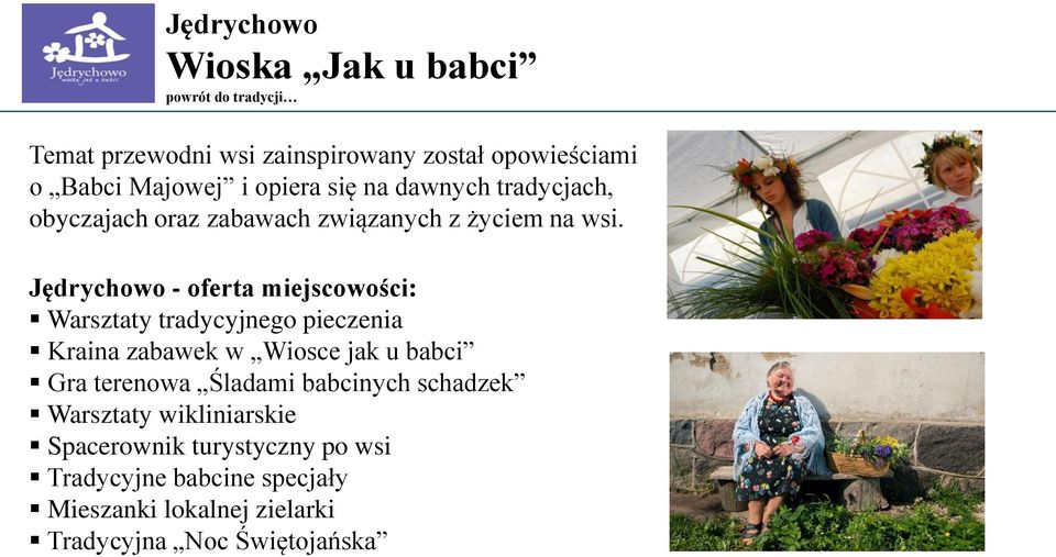 Jędrychowo - oferta miejscowości: Warsztaty tradycyjnego pieczenia Kraina zabawek w Wiosce jak u babci Gra terenowa