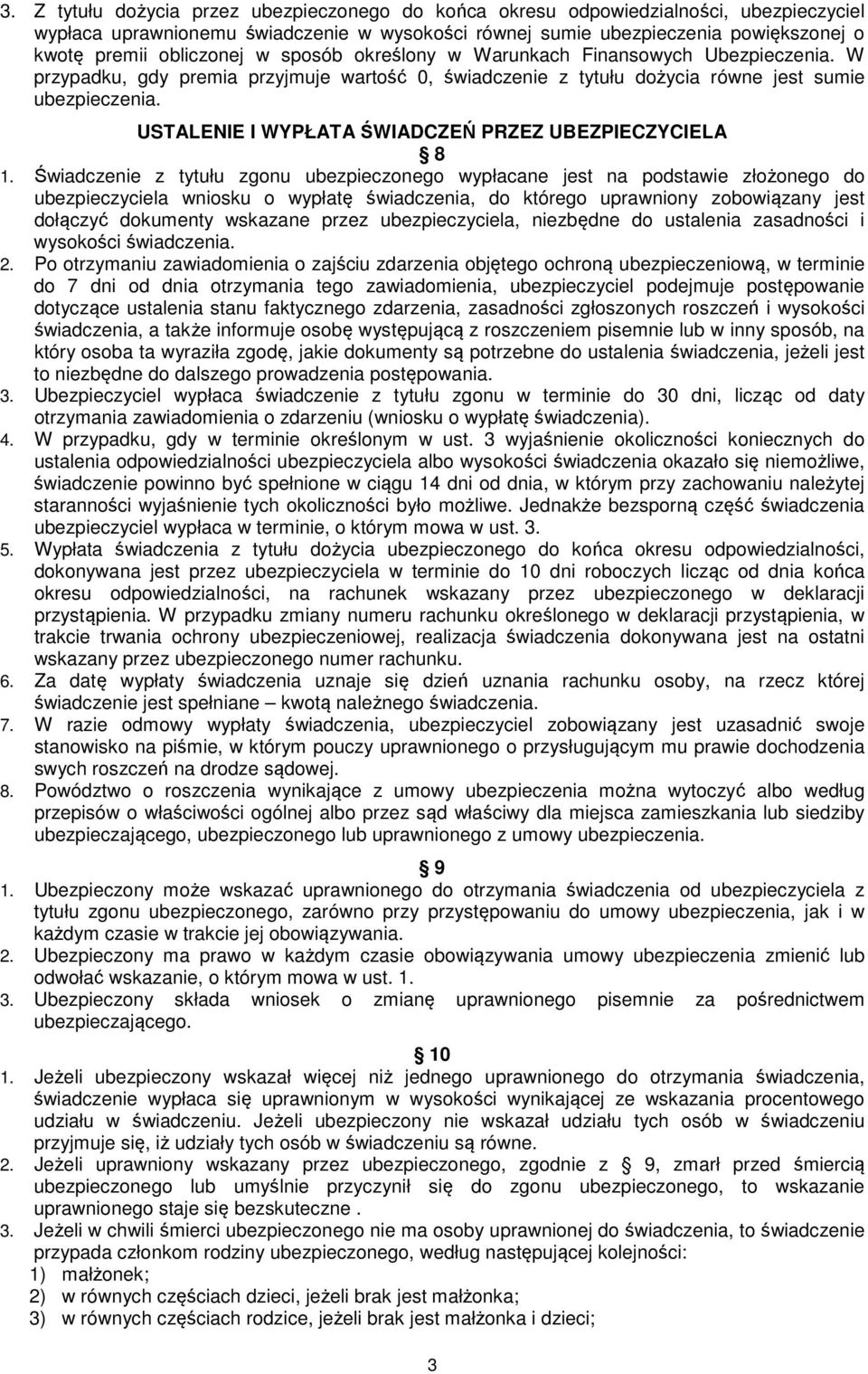 USTALENIE I WYPŁATA ŚWIADCZEŃ PRZEZ UBEZPIECZYCIELA 8 1.