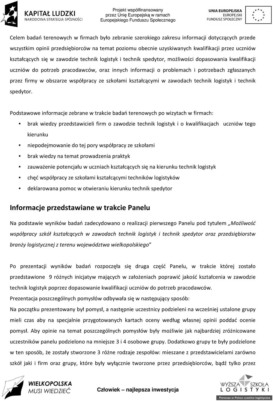 firmy w obszarze współpracy ze szkołami kształcącymi w zawodach technik logistyk i technik spedytor.
