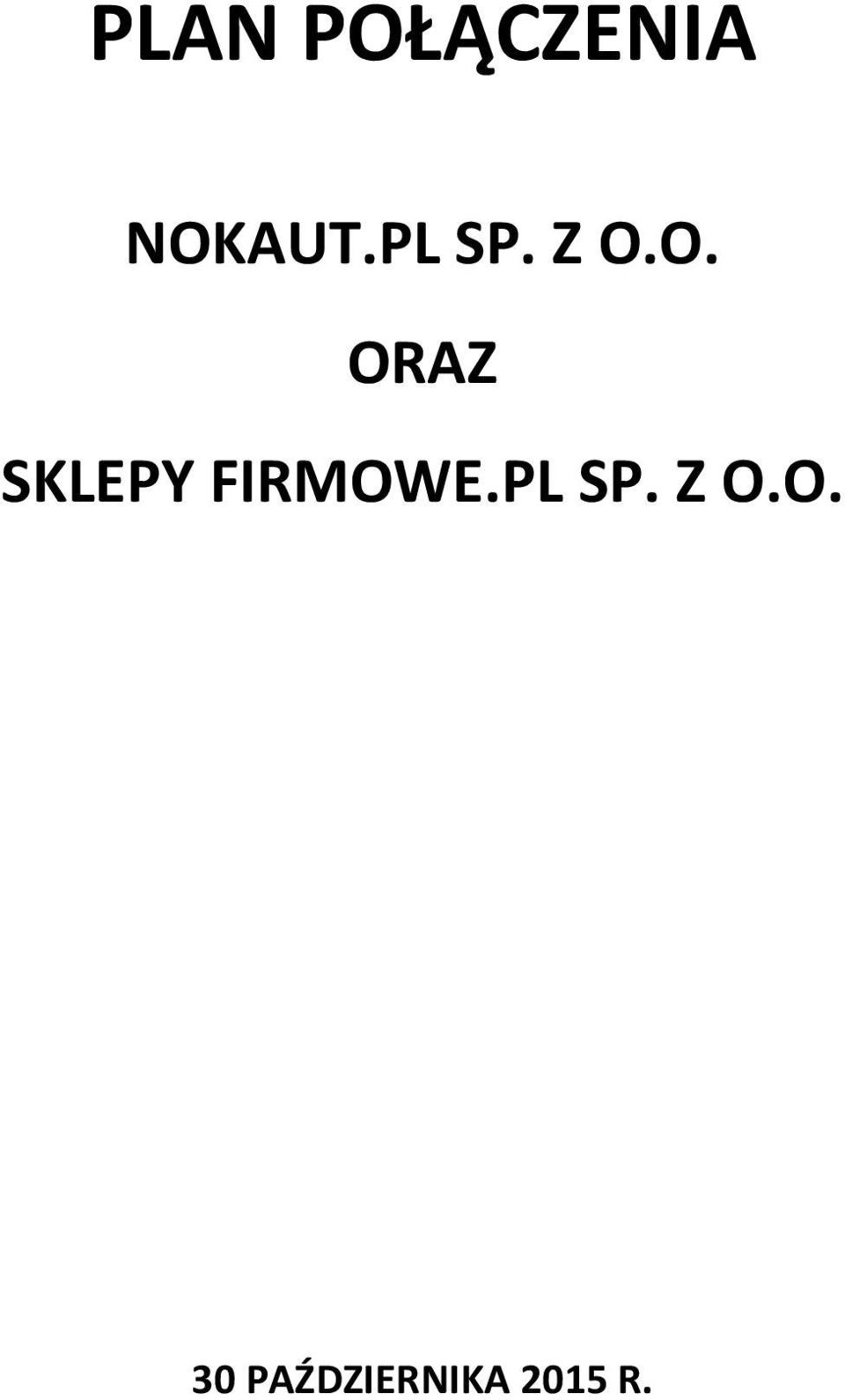 O. ORAZ SKLEPY FIRMOWE.