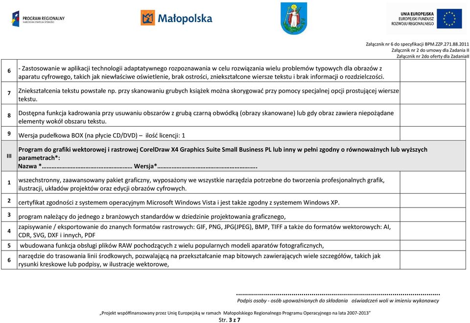 przy skanowaniu grubych książek można skorygować przy pomocy specjalnej opcji prostującej wiersze tekstu.