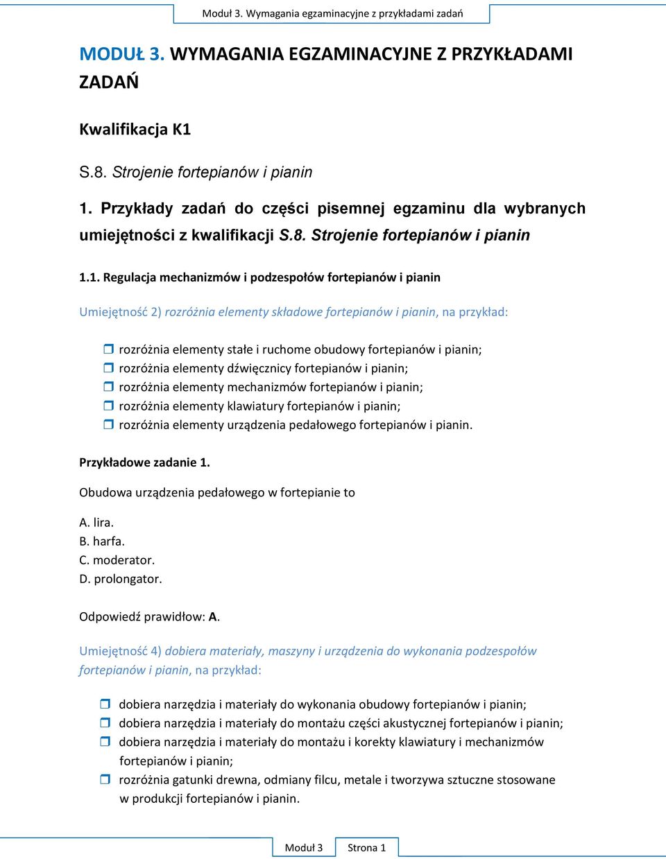 Przykłady zada do cz ci pisemnej egzaminu dla wybranych umiej tno ci z kwalifikacji S.8. 1.