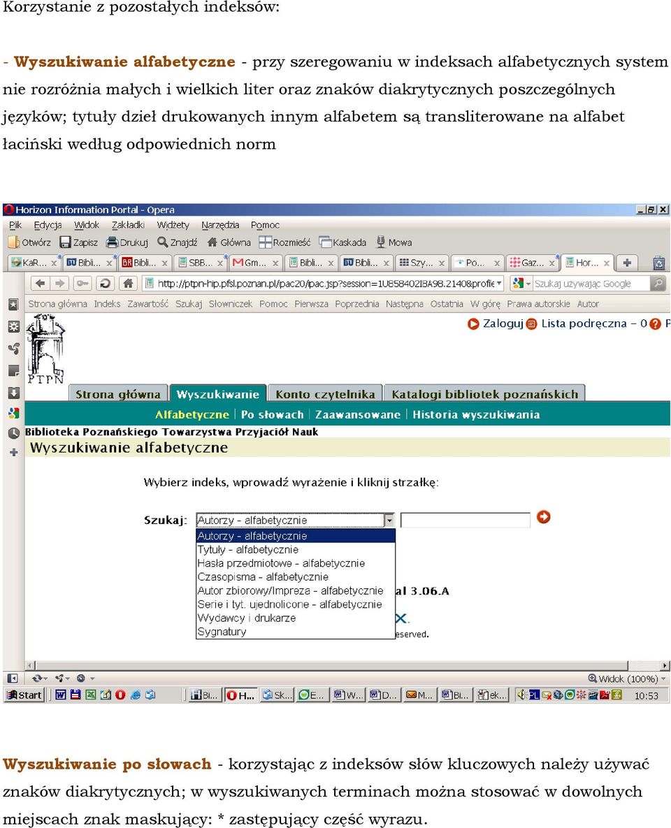 transliterowane na alfabet łaciński według odpowiednich norm Wyszukiwanie po słowach - korzystając z indeksów słów kluczowych