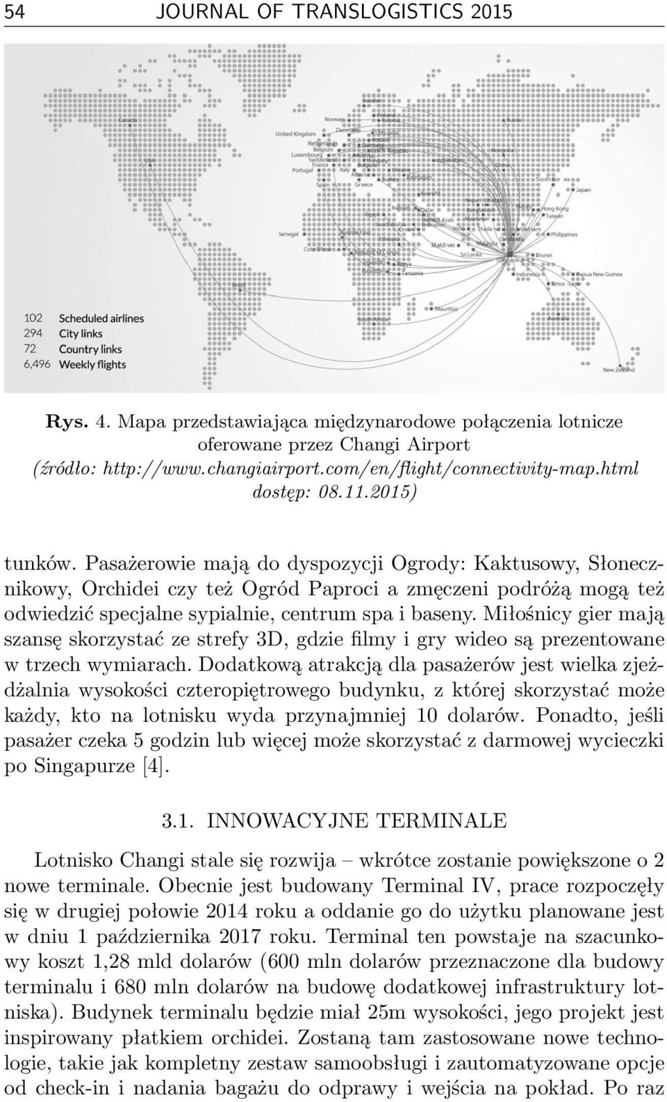 Pasażerowie mają do dyspozycji Ogrody: Kaktusowy, Słonecznikowy, Orchidei czy też Ogród Paproci a zmęczeni podróżą mogą też odwiedzić specjalne sypialnie, centrum spa i baseny.