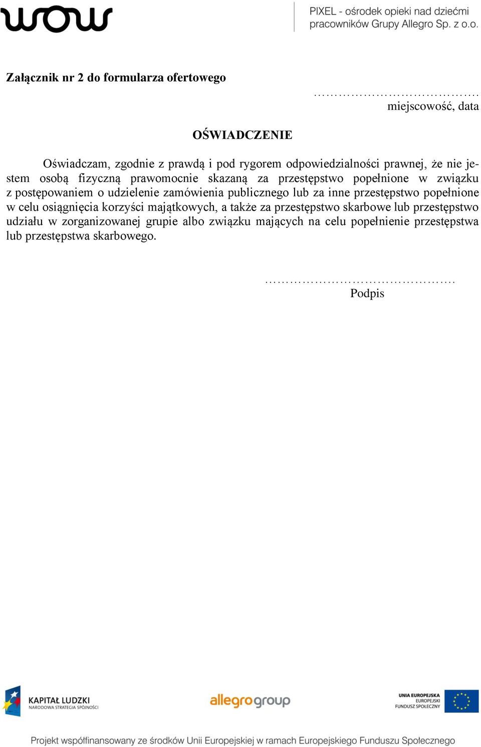 prawomocnie skazaną za przestępstwo popełnione w związku z postępowaniem o udzielenie zamówienia publicznego lub za inne