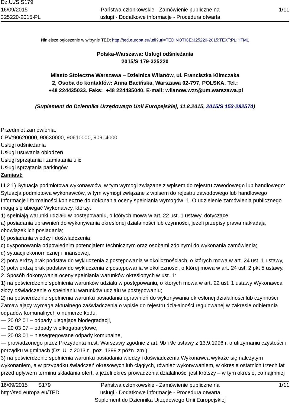 Franciszka Klimczaka 2, Osoba do kontaktów: Anna Bacińska, Warszawa 02-797, POLSKA. Tel.: +48 