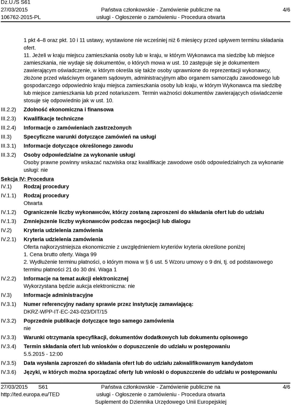 Jeżeli w kraju miejscu zamieszkania osoby lub w kraju, w którym Wykonawca ma siedzibę lub miejsce zamieszkania, nie wydaje się dokumentów, o których mowa w ust.