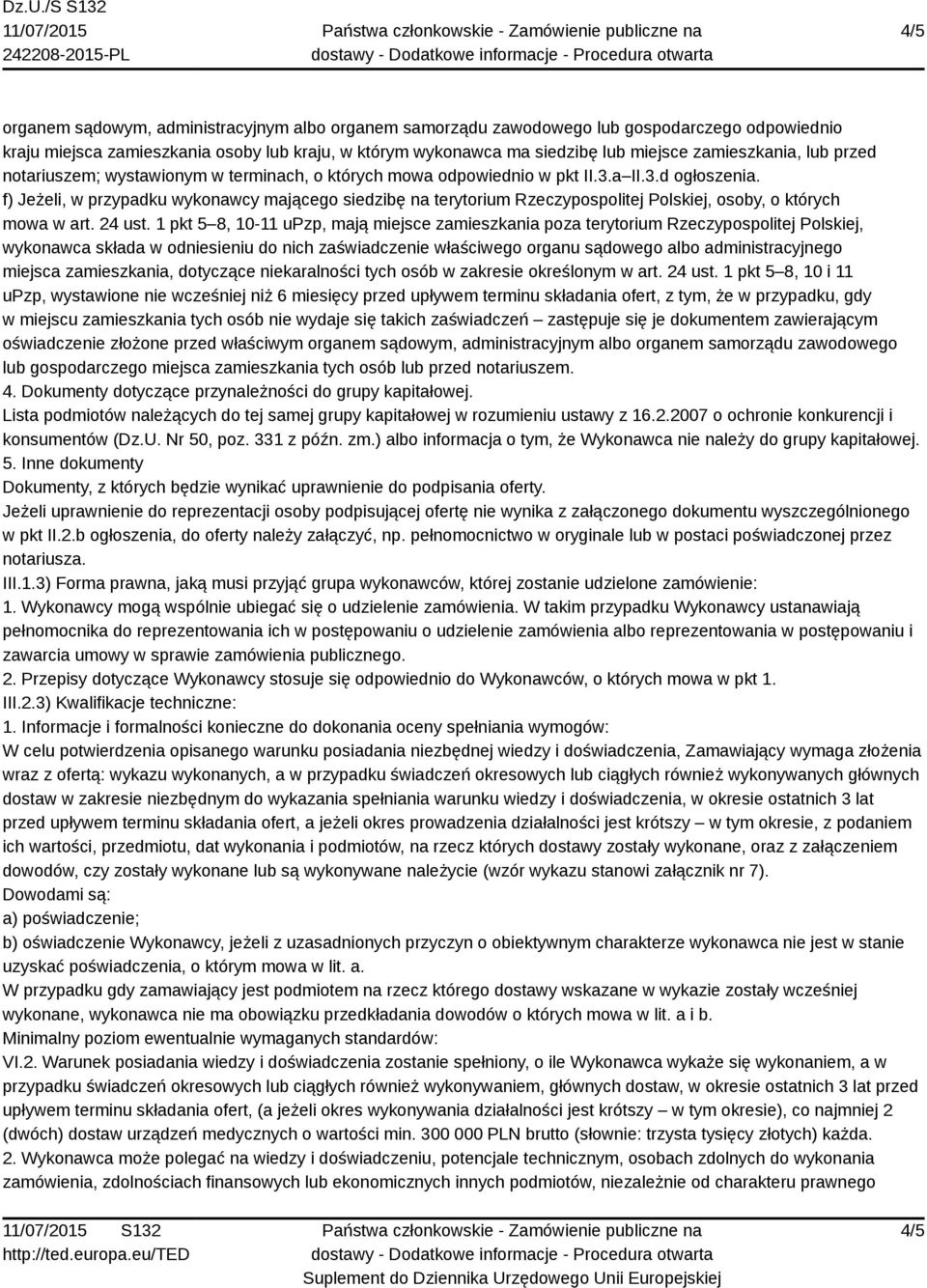 f) Jeżeli, w przypadku wykonawcy mającego siedzibę na terytorium Rzeczypospolitej Polskiej, osoby, o których mowa w art. 24 ust.