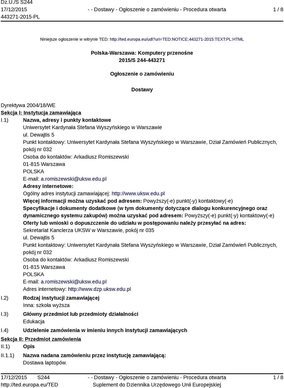 1) Nazwa, adresy i punkty kontaktowe Uniwersytet Kardynała Stefana Wyszyńskiego w Warszawie ul.
