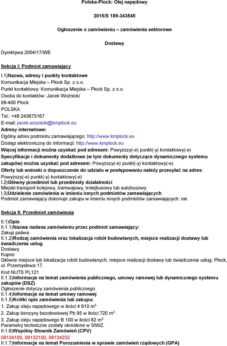 : +48 243675167 E-mail: jacek.woznicki@kmplock.