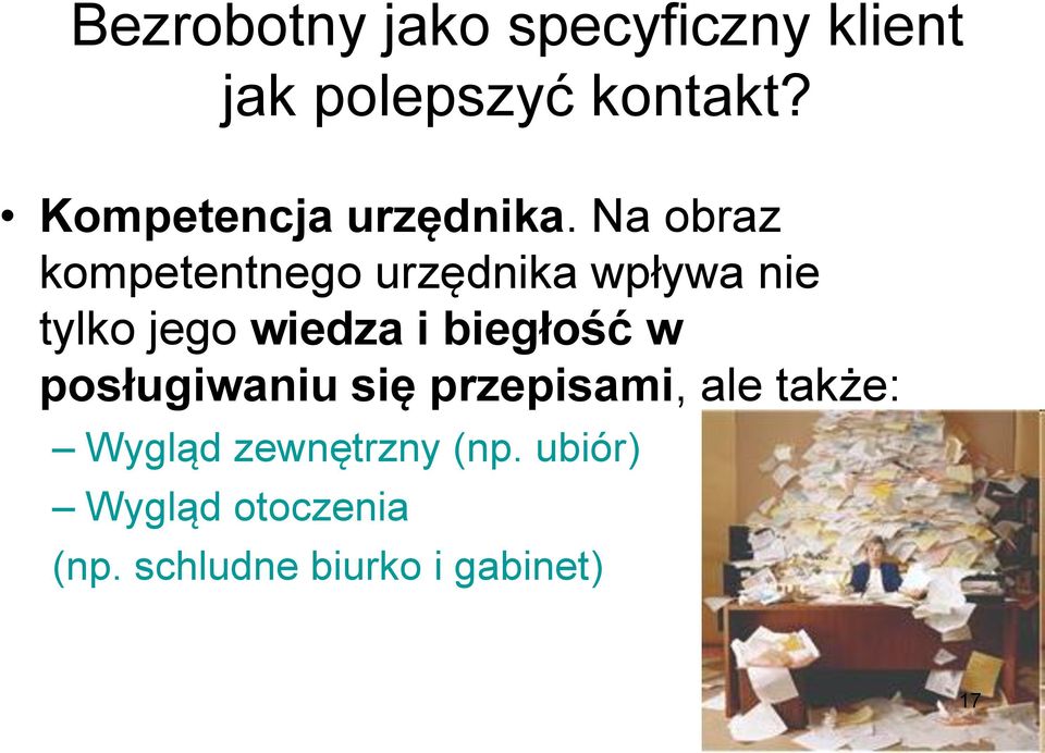 Na obraz kompetentnego urzędnika wpływa nie tylko jego wiedza i