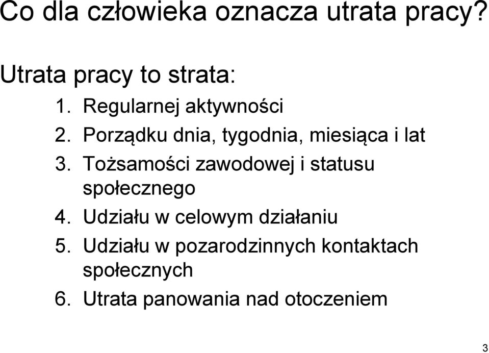 Tożsamości zawodowej i statusu społecznego 4.