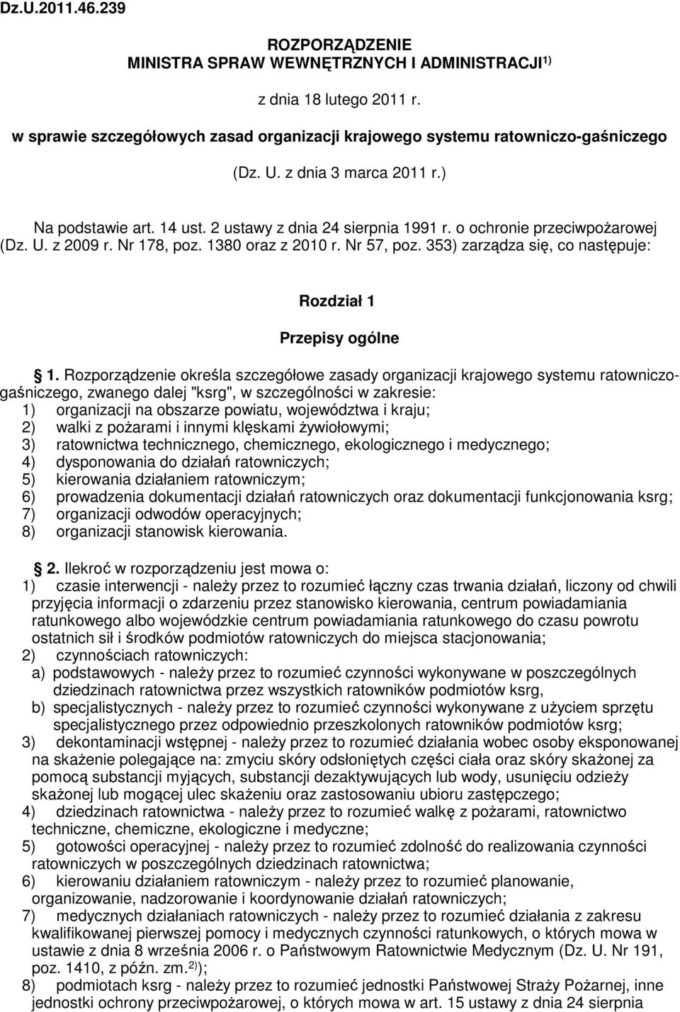 353) zarządza się, co następuje: Rozdział 1 Przepisy ogólne 1.