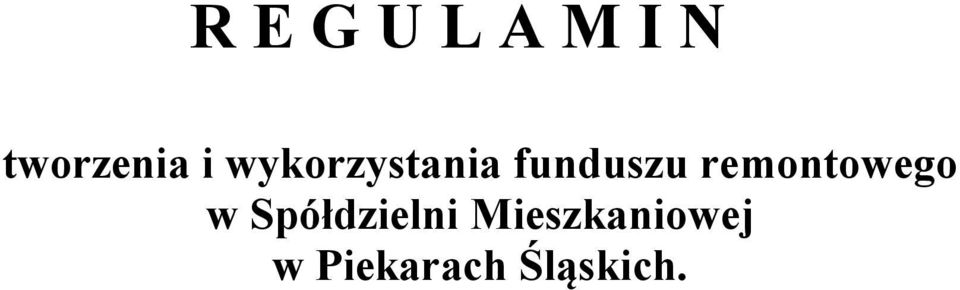 remontowego w Spółdzielni