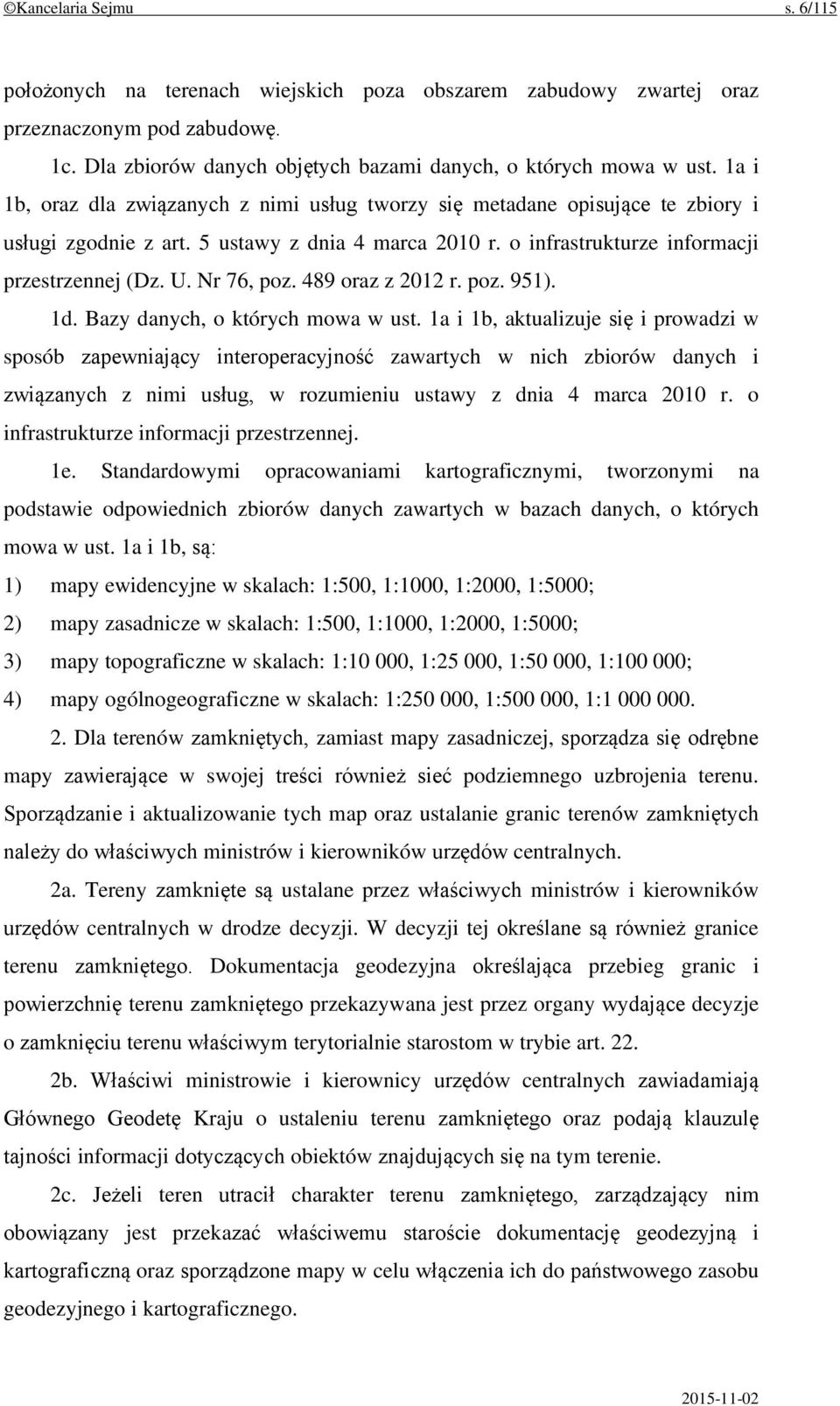 489 oraz z 2012 r. poz. 951). 1d. Bazy danych, o których mowa w ust.