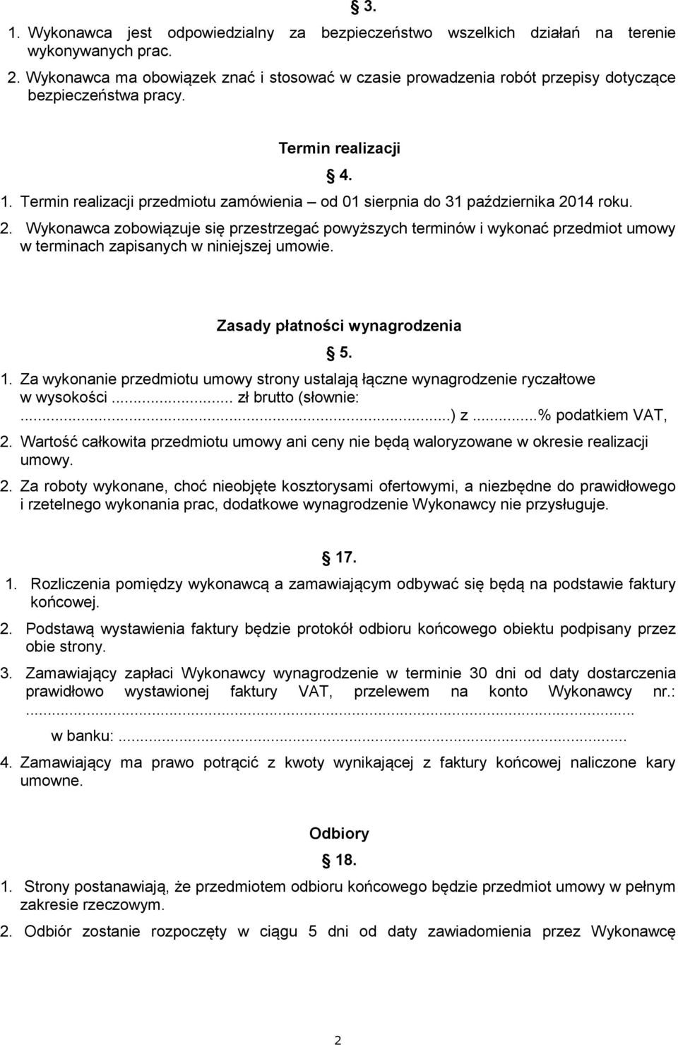 Termin realizacji przedmiotu zamówienia od 01 sierpnia do 31 października 20