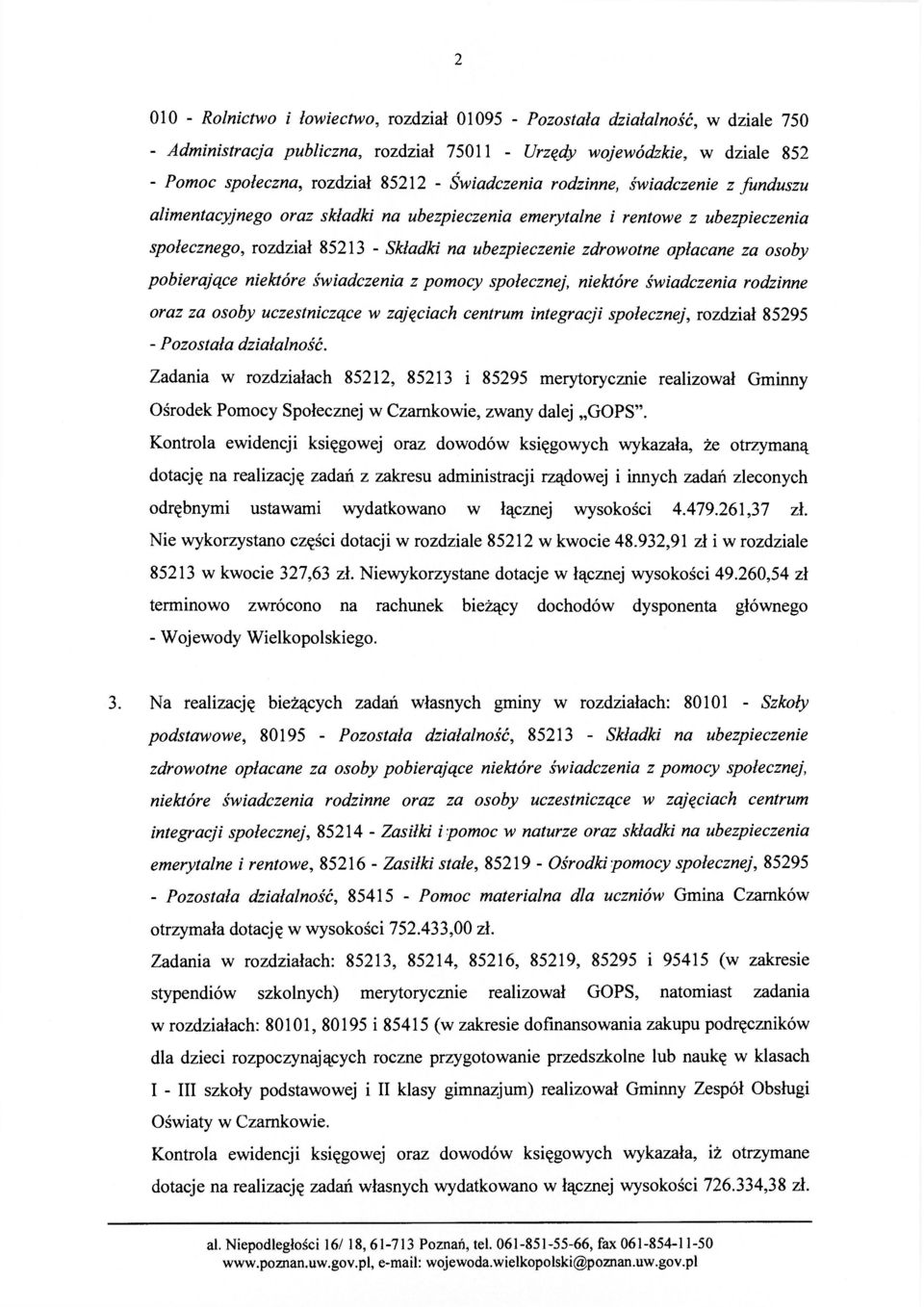 opłacane za osoby pobierające niektóre świadczenia z pomocy społecznej, niektóre świadczenia rodzinne oraz za osoby uczestniczące w zajęciach centrum integracji społecznej, rozdział 85295 - Pozostała